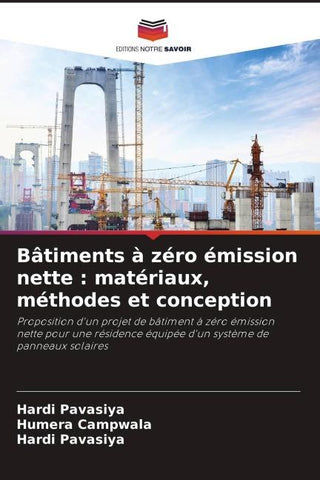 Bâtiments à zéro émission nette : matériaux, méthodes et conception