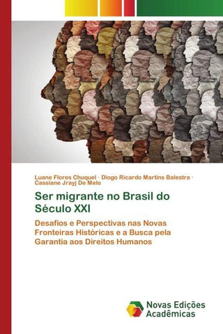 Ser migrante no Brasil do Século XXI