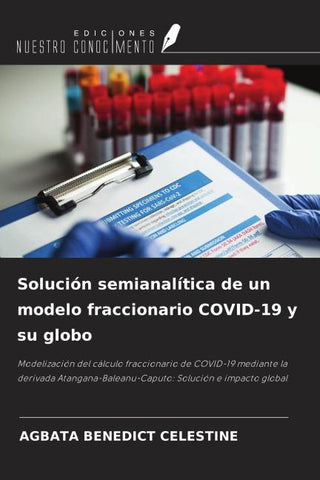 Solución semianalítica de un modelo fraccionario COVID-19 y su globo