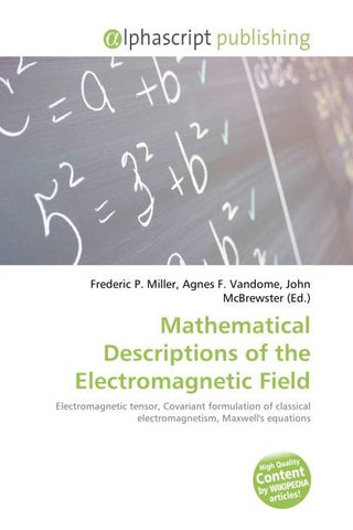 Mathematical Descriptions of the Electromagnetic Field