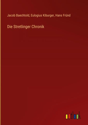 Die Stretlinger Chronik
