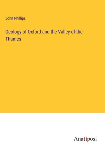 Geology of Oxford and the Valley of the Thames