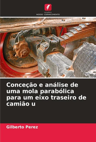 Conceção e análise de uma mola parabólica para um eixo traseiro de camião u
