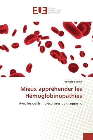 Mieux appréhender les Hémoglobinopathies