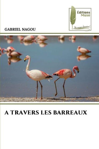 A TRAVERS LES BARREAUX