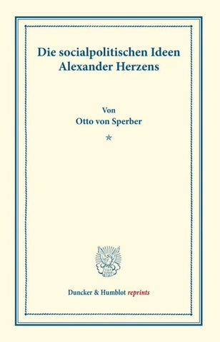 Die socialpolitischen Ideen Alexander Herzens.