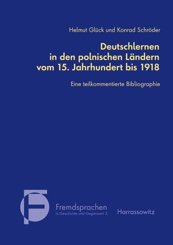 Deutschlernen in den polnischen Ländern vom 15. Jahrhundert bis 1918