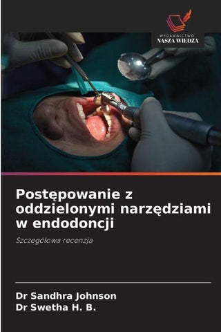 Post¿powanie z oddzielonymi narz¿dziami w endodoncji