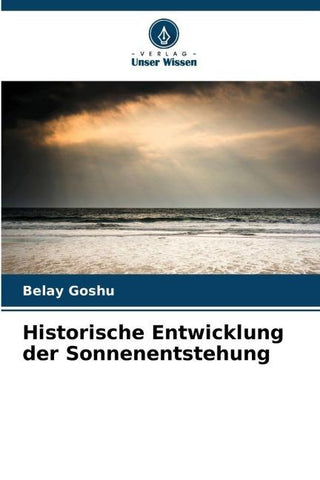 Historische Entwicklung der Sonnenentstehung