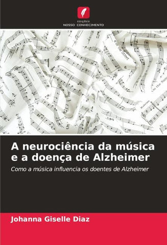A neurociência da música e a doença de Alzheimer