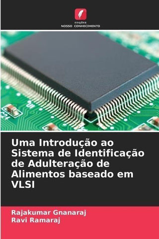 Uma Introdução ao Sistema de Identificação de Adulteração de Alimentos baseado em VLSI