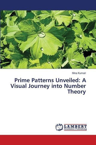 Prime Patterns Unveiled: A Visual Journey into Number Theory