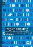 Fragile Computing