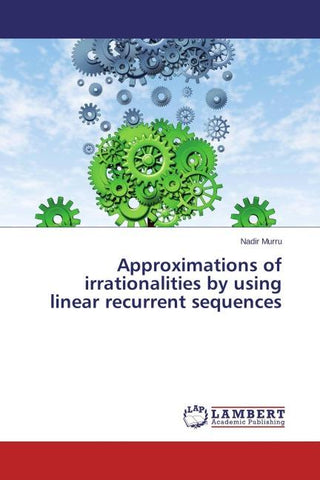 Approximations of irrationalities by using linear recurrent sequences