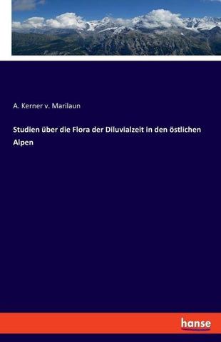 Studien über die Flora der Diluvialzeit in den östlichen Alpen