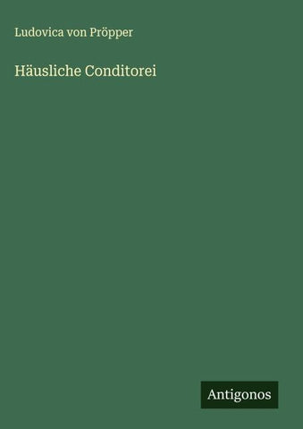 Häusliche Conditorei
