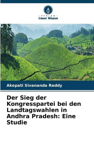 Der Sieg der Kongresspartei bei den Landtagswahlen in Andhra Pradesh: Eine Studie