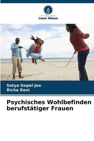 Psychisches Wohlbefinden berufstätiger Frauen