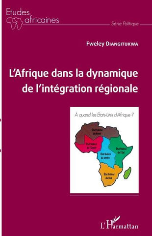 L'Afrique dans la dynamique de l'intégration régionale
