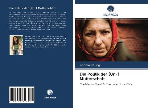 Die Politik der (Un-) Mutterschaft