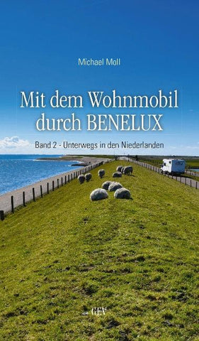 Mit dem Wohnmobil durch BENELUX