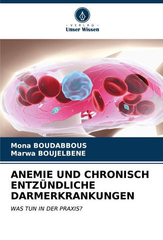 ANEMIE UND CHRONISCH ENTZÜNDLICHE DARMERKRANKUNGEN
