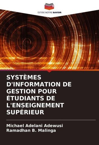 SYSTÈMES D'INFORMATION DE GESTION POUR ÉTUDIANTS DE L'ENSEIGNEMENT SUPÉRIEUR