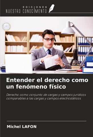 Entender el derecho como un fenómeno físico