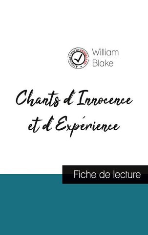 Chants d'Innocence et d'Expérience de William Blake (fiche de lecture et analyse complète de l'oeuvre)