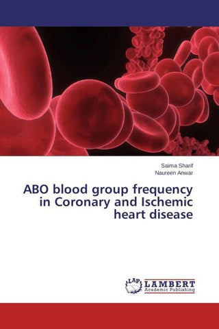 ABO blood group frequency in Coronary and Ischemic heart disease