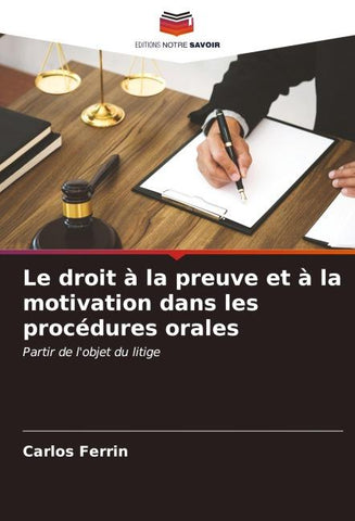 Le droit à la preuve et à la motivation dans les procédures orales
