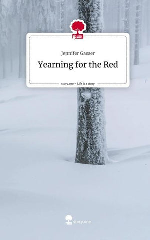 Yearning for the Red. Life is a Story - story.one