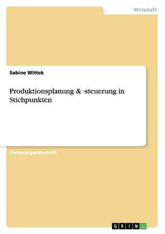 Produktionsplanung & -steuerung in Stichpunkten