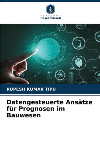 Datengesteuerte Ansätze für Prognosen im Bauwesen