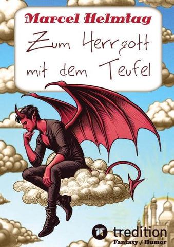 Zum Herrgott mit dem Teufel (Hardcover)
