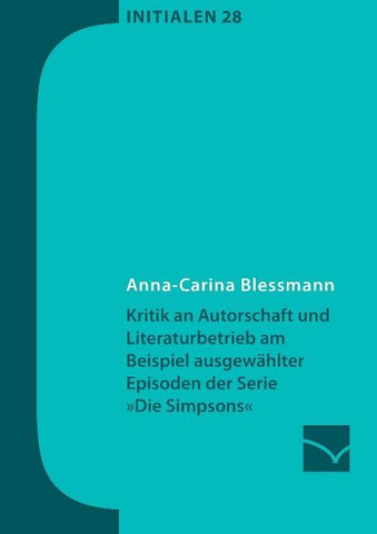 Kritik an Autorschaft und Literaturbetrieb am Beispiel ausgewählter Episoden der Serie 'Die Simpsons'