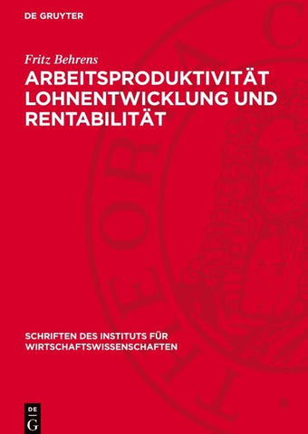 Arbeitsproduktivität Lohnentwicklung und Rentabilität