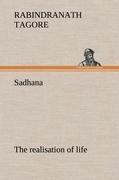 Sadhana : the realisation of life