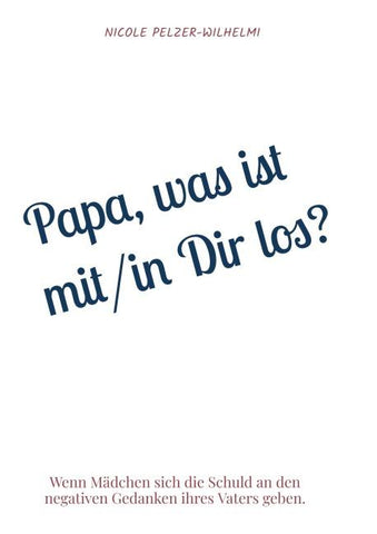 Papa, was ist mit/in Dir los?
