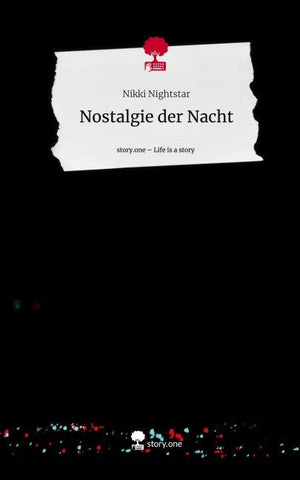 Nostalgie der Nacht. Life is a Story - story.one