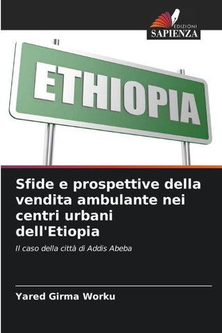 Sfide e prospettive della vendita ambulante nei centri urbani dell'Etiopia