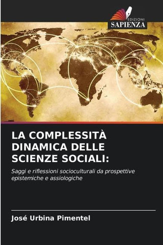 LA COMPLESSITÀ DINAMICA DELLE SCIENZE SOCIALI: