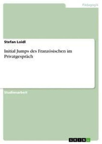 Initial Jumps des Französischen im Privatgespräch