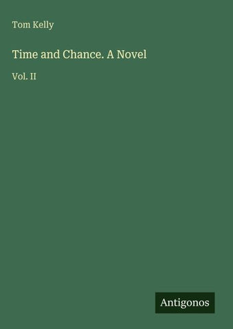 Time and Chance. A Novel