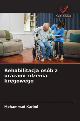 Rehabilitacja osób z urazami rdzenia kr¿gowego
