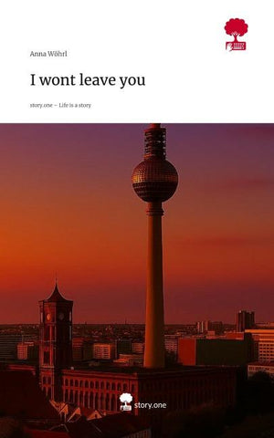 I wont leave you. Life is a Story - story.one