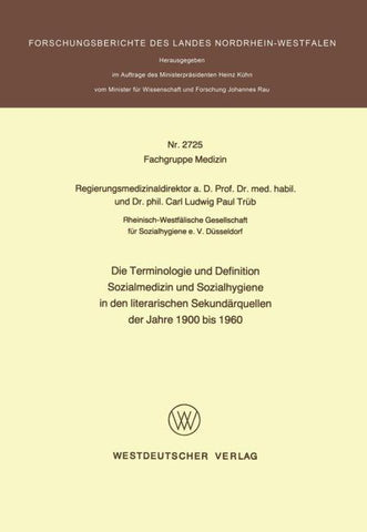 Die Terminologie und Definition Sozialmedizin und Sozialhygiene in den literarischen Sekundärquellen der Jahre 1900 bis 1960