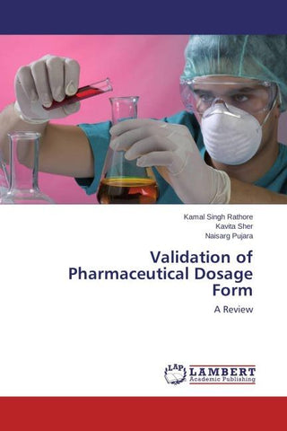 Validation of Pharmaceutical Dosage Form