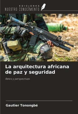 La arquitectura africana de paz y seguridad