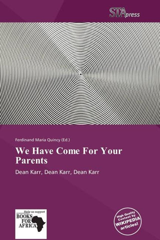 We Have Come For Your Parents